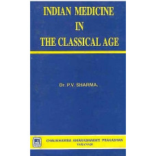 Indian Medicine in the Classical Age 